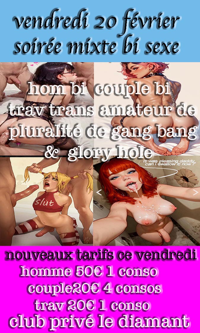vendredi  20 soirée mixte bi sexe pluralité  - Diamant Libertin